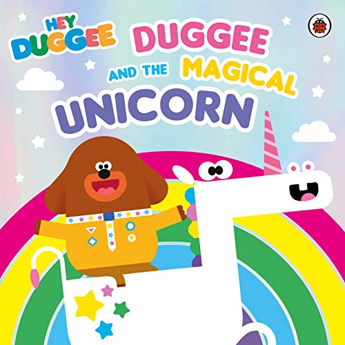 Hey Duggee book cover featuring Duggee with a white unicorn and rainbow.