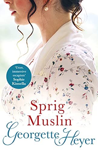 Book cover: woman in floral dress, title “Sprig Muslin” by Georgette Heyer.