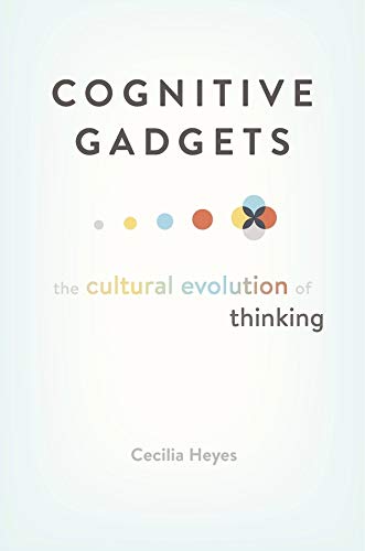 Book cover: "Cognitive Gadgets" by Cecilia Heyes, with abstract design.