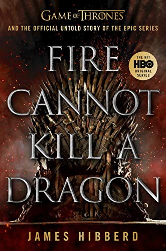 Book cover for "Fire Cannot Kill a Dragon" with the Iron Throne.