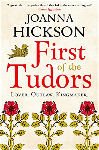 Book cover: “First of the Tudors” by Joanna Hickson, with floral design.