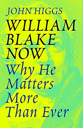 Book cover: "William Blake Now" with yellow and blue text on textured green.