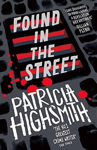Book cover: "Found in the Street" by Patricia Highsmith, red text on gray.