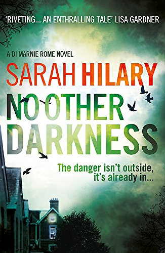 Book cover: "No Other Darkness" by Sarah Hilary, with a shadowy house.