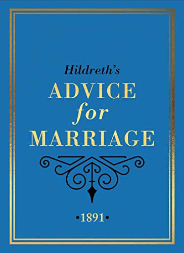 Book cover: “Hildreth’s Advice for Marriage,” gold text on blue, 1891.
