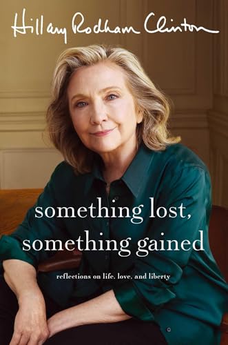 Book cover featuring Hillary Rodham Clinton, title “Something Lost, Something Gained”.