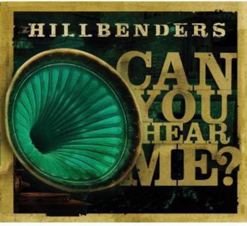"Album cover with green gramophone horn and 'Can You Hear Me?' text, by The Hillbenders."