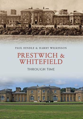 Book cover: "Prestwich & Whitefield Through Time" with historic buildings.