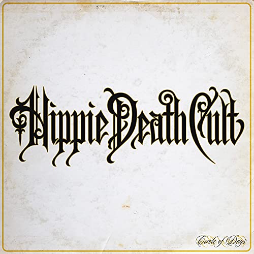 CD cover for Hippie Death Cult’s “Circle Of Days” with ornate black lettering.