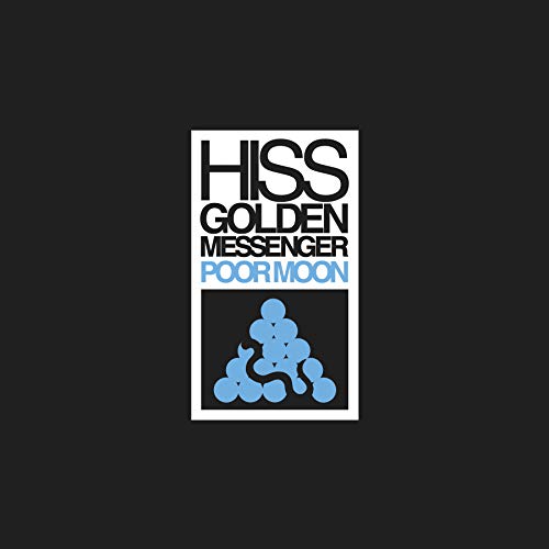 Album cover with Hiss Golden Messenger Poor Moon text and blue circular pyramid graphic.