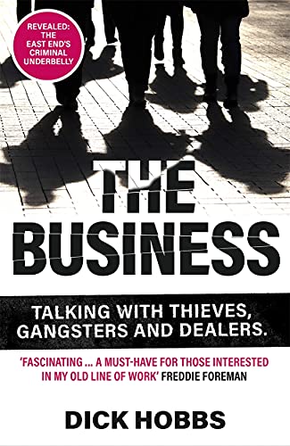 Book cover: shadowed figures, bold title "The Business," author Dick Hobbs.