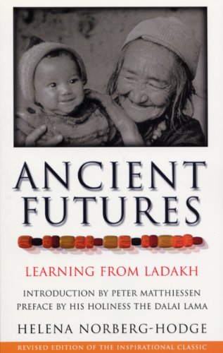 Book cover: elderly woman and baby, title “Ancient Futures: Learning From Ladakh”.