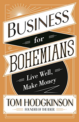 Book cover: "Business for Bohemians" by Tom Hodgkinson, orange and black design.