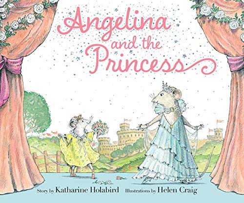 Book cover: Angelina Ballerina with a princess mouse on stage.