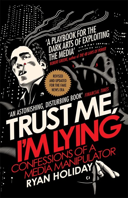 Book cover: black and white portrait with bold red title, "Trust Me I'm Lying.