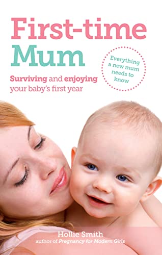 Book cover: mother and baby, title "First-time Mum", by Hollie Smith.