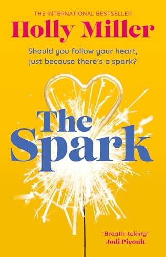 Book cover for “The Spark” by Holly Miller, with heart-shaped sparkler.