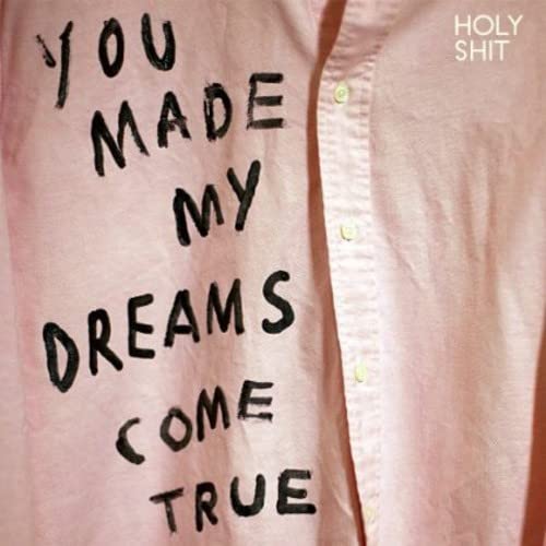 Pink shirt with handwritten black text: "You Made My Dreams Come True".