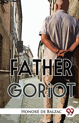 Book cover for "Father Goriot" by Honoré de Balzac, showing a man's back.