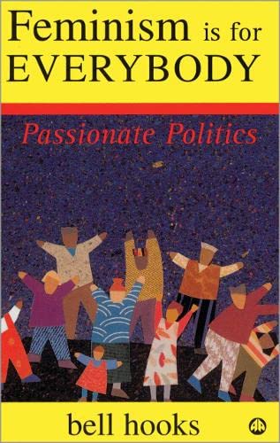 Book cover titled Feminism is for Everybody by bell hooks featuring diverse illustrated figures.