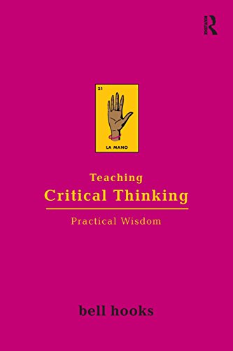 Book cover: "Teaching Critical Thinking" by bell hooks, with hand illustration.