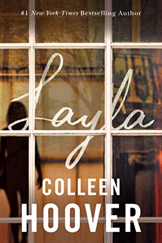 Book cover for Layla by Colleen Hoover featuring a silhouette behind a window pane.