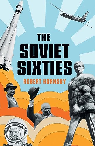 Book cover: "The Soviet Sixties" with images of space travel and people.