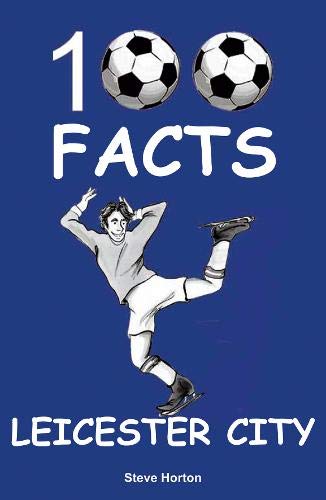 Book cover: "Leicester City - 100 Facts" with soccer balls and player illustration.
