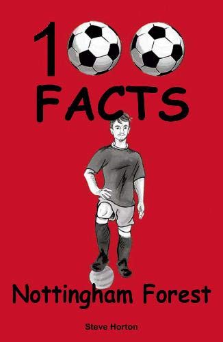 Book cover: "Nottingham Forest - 100 Facts" with soccer balls and player illustration.