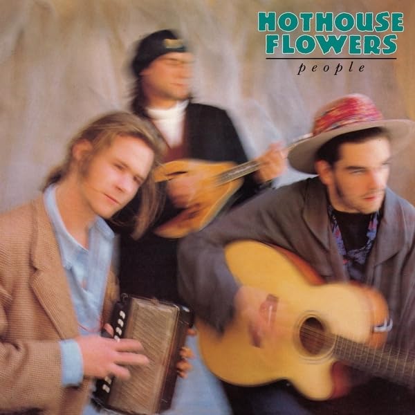 Three musicians playing acoustic instruments on the Hothouse Flowers People album cover.