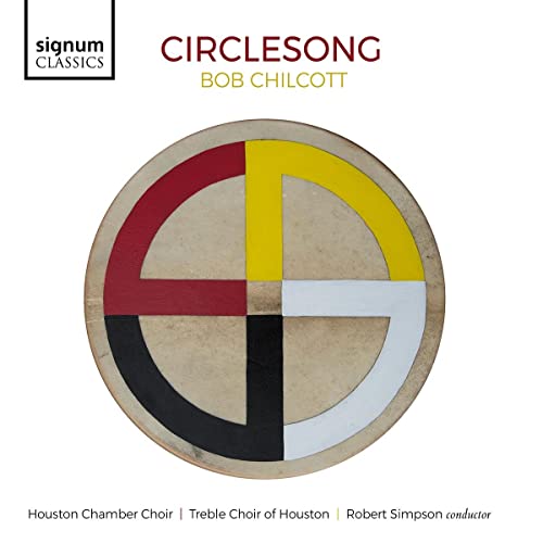 CD cover: circlesong by Bob Chilcott, featuring a painted circular design.