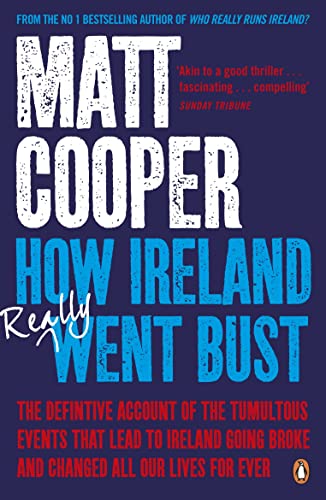 Book cover: "How Ireland Really Went Bust" by Matt Cooper, dark blue and white text.