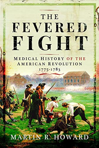 Book cover: "The Fevered Fight" depicts a Revolutionary War battle scene.