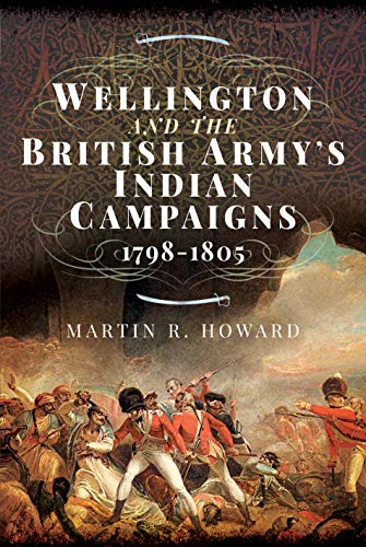 Book cover depicting a battle scene and text: "Wellington and the British Army's Indian Campaigns.