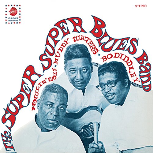 Album cover featuring Howlin' Wolf, Muddy Waters, and Bo Diddley in blue tones.