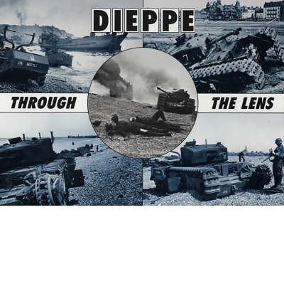 Black and white photos of tanks and destruction at Dieppe during wartime.