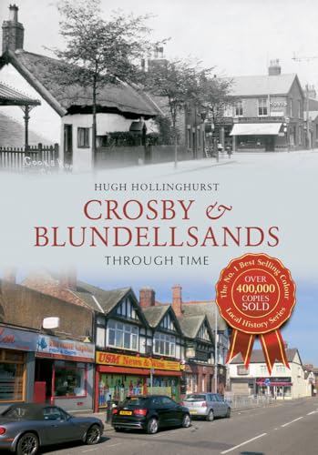 Book cover: Crosby & Blundellsands history, with old and modern street scenes.