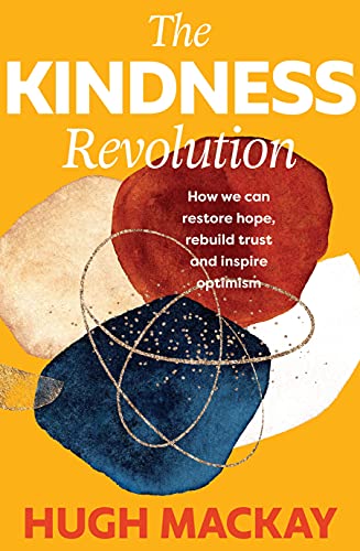 Book cover: "The Kindness Revolution" by Hugh Mackay, with abstract paint splashes.