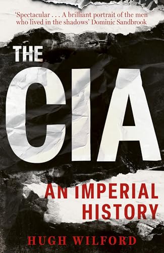 Book cover: "The CIA: An Imperial History" by Hugh Wilford.