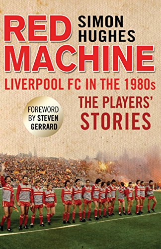 Book cover: “Red Machine” about 1980s Liverpool FC players.