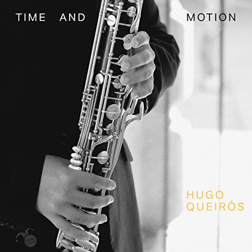 CD cover for Hugo Queirós' "Time and Motion" featuring a saxophone.