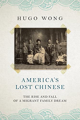 Book cover featuring a vintage family portrait and title: "America's Lost Chinese".