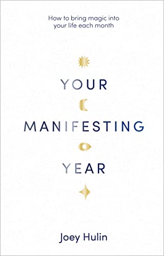 Book cover: "Your Manifesting Year" by Joey Hulin, with celestial symbols.