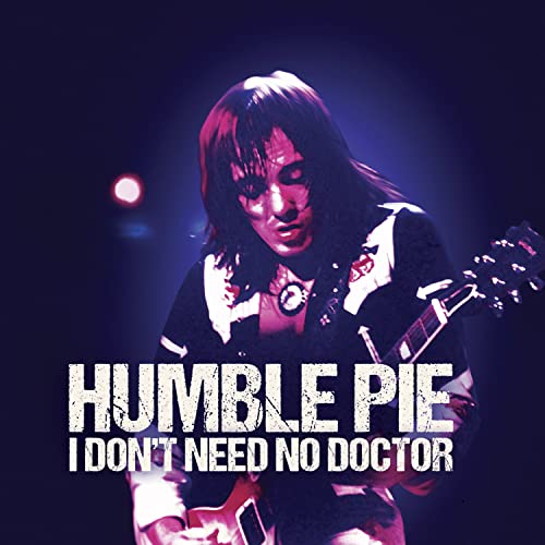 Album cover for Humble Pie’s “I Don’t Need No Doctor” featuring a guitarist.