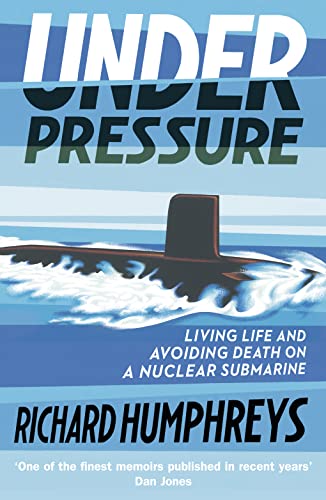 Book cover: submarine underwater, bold title "Under Pressure," author Richard Humphreys.