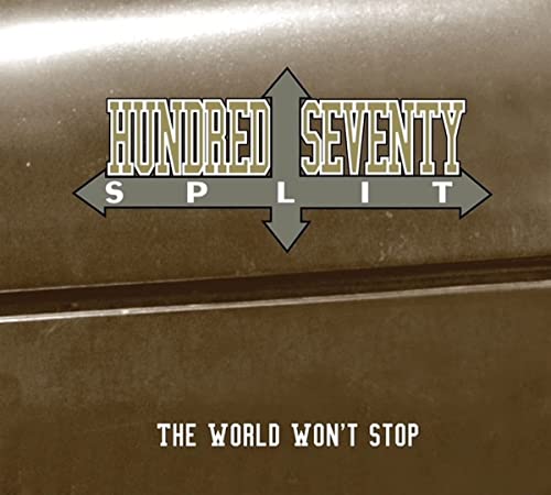 CD cover for "Hundred Seventy Split - The World Won't Stop.