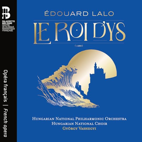 CD cover for Édouard Lalo’s “Le Roi d’Ys” opera, featuring a golden landscape.