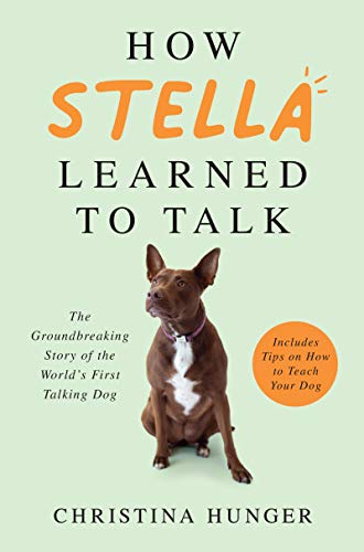 Book cover featuring a brown dog with white markings, titled “How Stella Learned to Talk.”