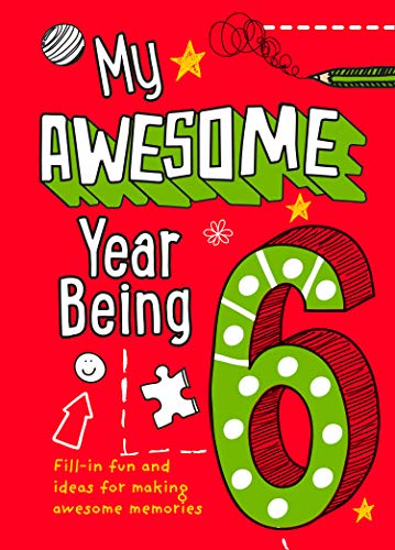 Red cover with playful lettering reading "My Awesome Year Being 6".