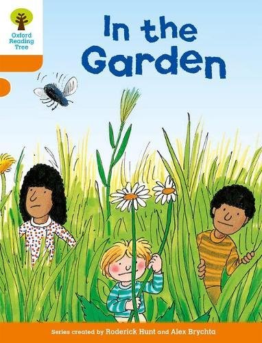 Oxford Reading Tree: Level 6: Stories: In the Garden (Oxford Reading Tree, Biff, Chip and Kipper Stories New Edition 2011)
